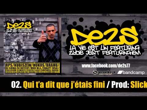 02. De2s - Qui ta dit que j'étais fini / Slick64