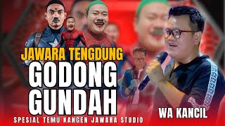 Download lagu GODONG GUNDAH VOC. WA KANCIL || JAWARA TENGDUNG DESA PONDOH JUNTINYUAT INDRAMAYU mp3