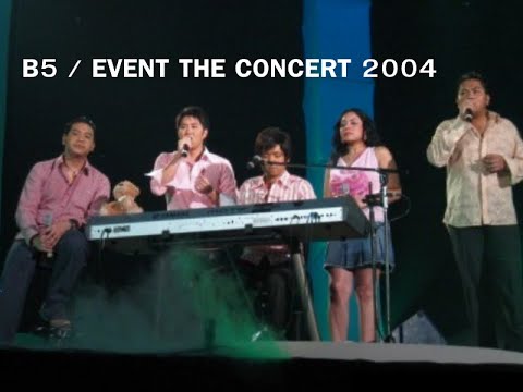 B5 EVENT THE CONCERT ปี 2004 [FULL CONCERT]