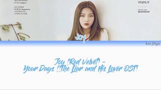 Joy (조이) of Red Velvet – Your Days (요즘 너 말야) (The Liar and His Lover OST) Lyrics (HAN|ROM|ENG)