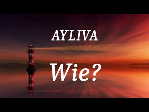 AYLIVA - Wie? (lyrics)