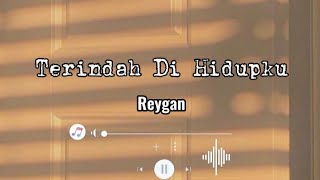 Download lagu Terindah Di Hidupku - Reygan || Lirik🌻 mp3