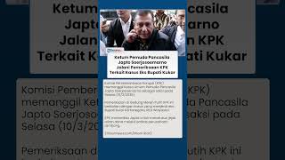 Penyidik KPK Panggil Ketum Pemuda Pancasila Japto Soerjoseomarno Terkait Kasus Eks Bupati Kukar