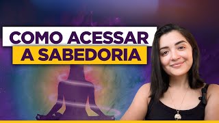 Como Acessar a Sabedoria