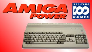Best Amiga Games Ever: Amiga Power All-Time Top 300