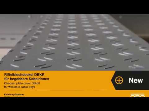 KTS product novelty 2018: Chequer plate cover DBKR for walkable cable trays (DE/EN) - OBO Bettermann