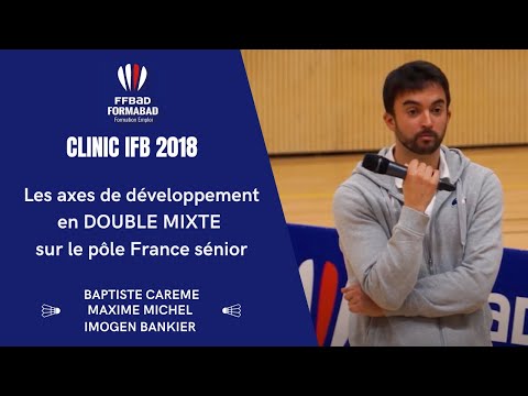 Clinic IFB 2018 : Le axes de développement en DOUBLE MIXTE sur le Pôle France sénior
