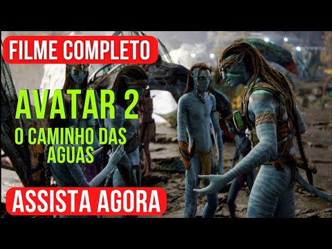 AVATAR 2 - CAMINHO DAS AGUA/DUBLADO/COMPLETO