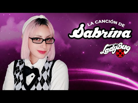 Miraculous Ladybug - SABRINA: Yo quiero ser tu esclava (I wanna be your Slave/Måneskin) Hitomi Flor