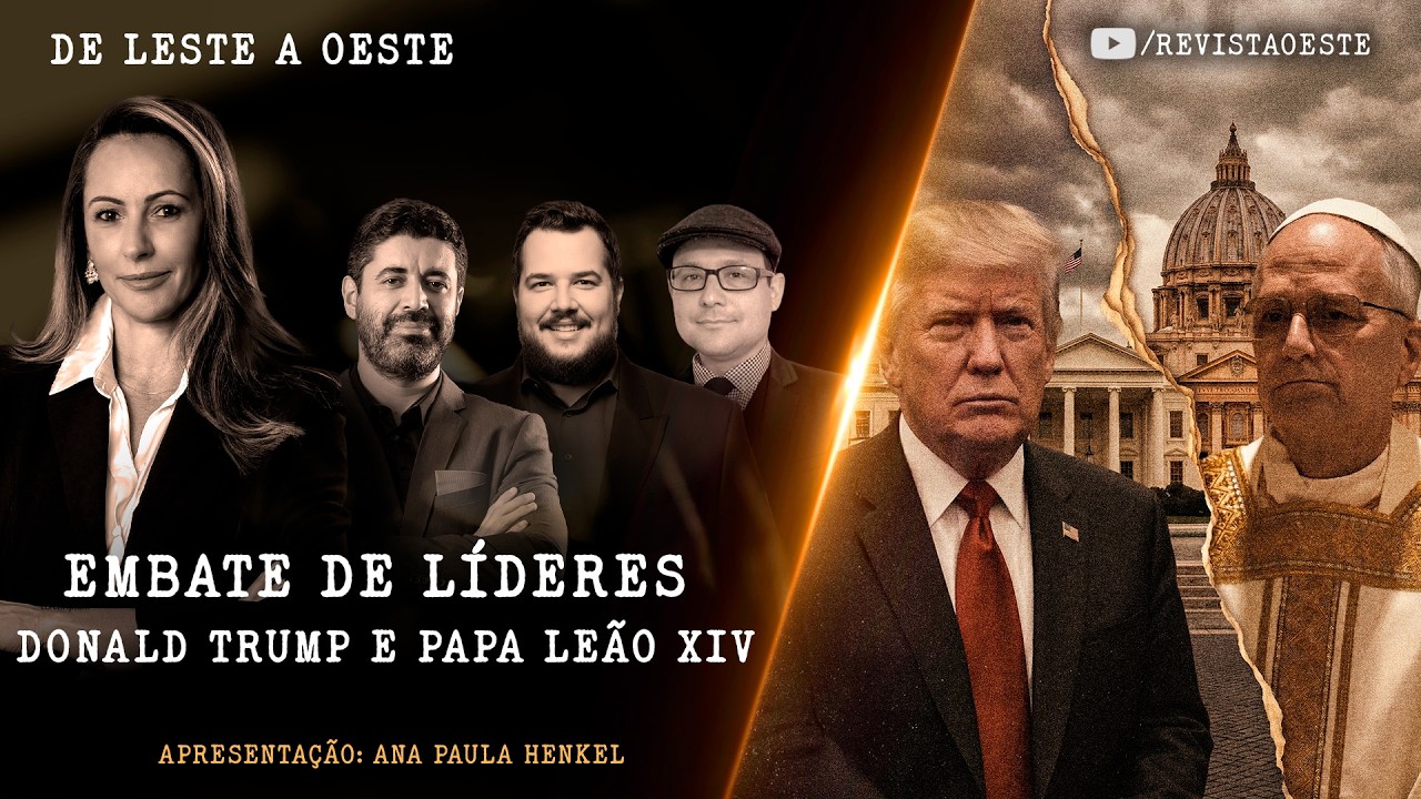 DE LESTE A OESTE, COM ANA PAULA HENKEL - 24/04 | EMBATE DE LÍDERES, DONALD TRUMP E PAPA LEÃO XIV