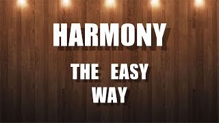 How to Find Harmony (The Easy Way)