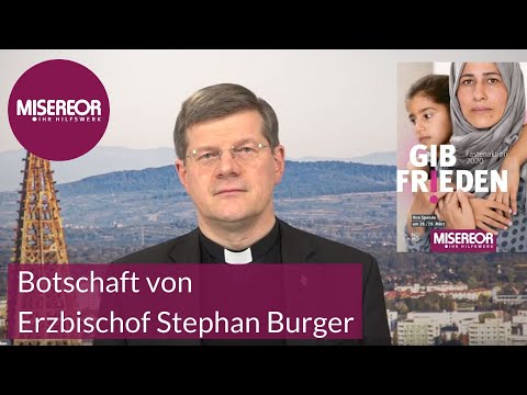 Botschaft von Erzbischof Stephan Burger, Freiburg, zur Kollekte am 5. Fastensonntag 2020