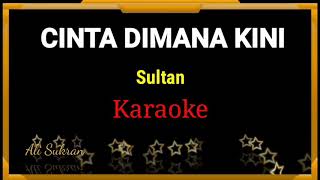 Karaoke CINTA DIMANA KINI Sultan...
