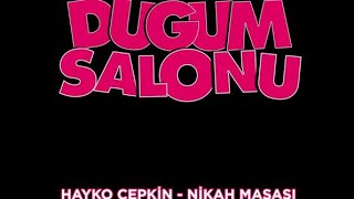 Dügüm salonu Hayko CEPKİN -nikah masası