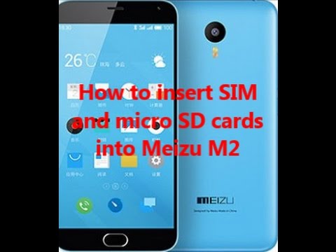 How to insert SIM and micro SD cards into Meizu M2