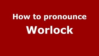 How to pronounce Worlock