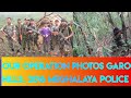 GARO HILLS OPERATION PHOTOS HILLS STORM 3 MEGHALAYA POLICE