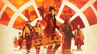 Solo, 06, Train Heist, A Star Wars Story, John Powell