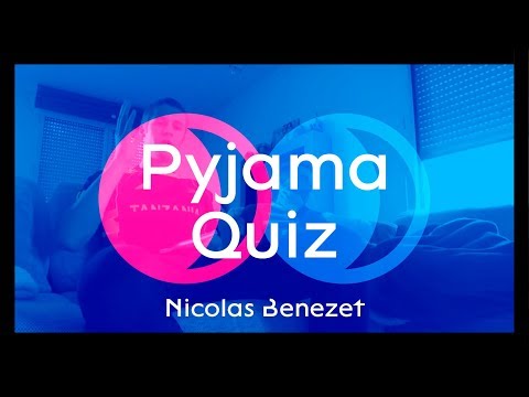 Pyjama Quiz avec Nicolas Benezet
