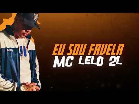 MC Lelo 2L - Eu Sou Favela (Lyric Video)