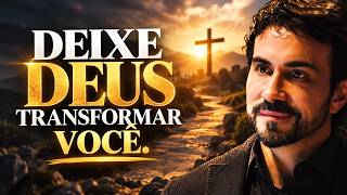 Deixe Deus transformar você | Pe. Fábio de Melo
