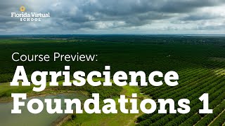 Agriscience Foundations 1 Course Preview - Florida Virtual School