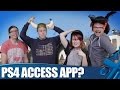 PS4 Access App - What Do YOU Want?