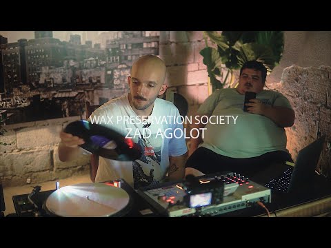Wax Preservation Society: Zad Agolot / Sampling Session