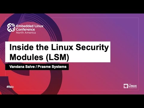 Inside the Linux Security Modules (LSM) - Vandana Salve, Prasme Systems