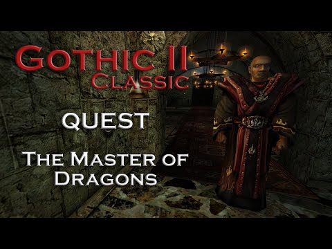 Gothic 2 Classic - The Master of Dragons - Quest - Chapter 5