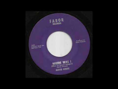 Mavis Kruse - Where Was I (When We Became Strangers)