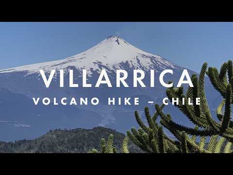 Hiking up the Villarrica Volcano – Araucanía, Chile