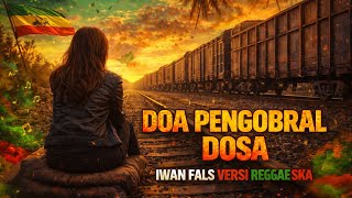 Download lagu DOA PENGOBRAL DOSA - IWAN FALS VERSI REGGAE SKA mp3 Download lagu DOA PENGOBRAL DOSA - IWAN FALS VERSI REGGAE SKA mp3