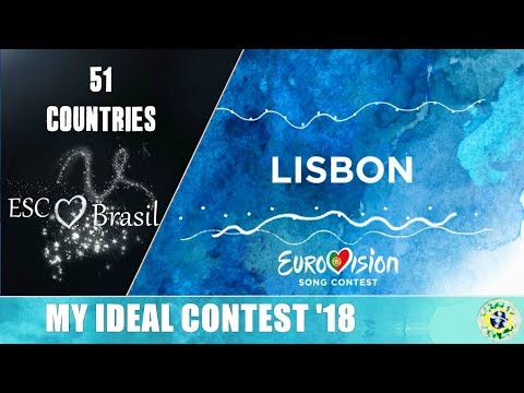 Eurovision 2018: My Ideal Contest (51 Countries)