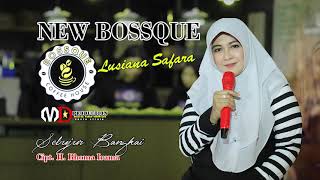 Download lagu sebujur bangkai LUSIANASAFARA new bossque... mp3