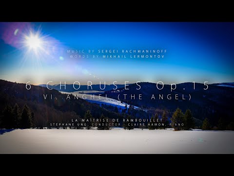Sergei Rachmaninoff: Anghel (The Angel) (6 Choruses Op.15, Nr.6) · La Maîtrise de Rambouillet