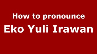 How to pronounce Eko Yuli Irawan