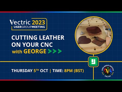 Cutting Leather On Your CNC with George | Vectric Worldwide UGM 2023
