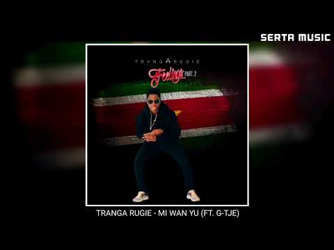 TRANGA RUGIE - MI WAN YU (FT. G-TJE)