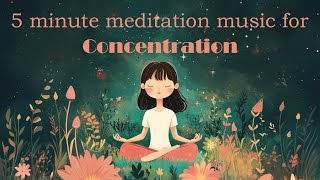 Download lagu 5 Minute Meditation Music for Concentration mp3