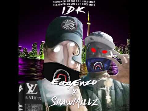 ShawMillz Ft Eazy Enzo - IDK(OFFICIAL AUDIO)