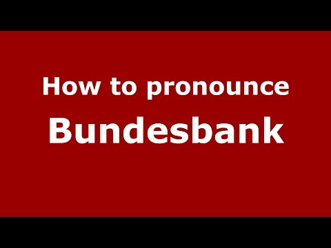 How to pronounce Bundesbank (American English/US) - PronounceNames.com