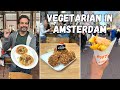 VEGETARIAN Food Explorations In AMSTERDAM Foodhallen Street Food Cafes More