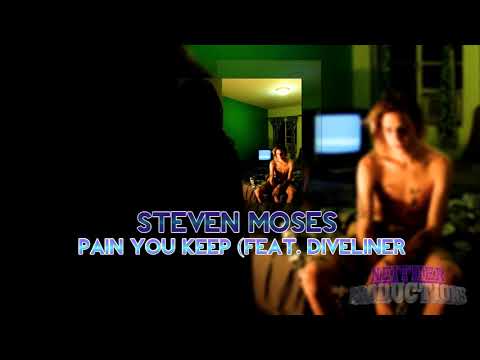 Steven Moses - Pain You Keep (feat. diveliner)