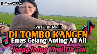 Download lagu DJ TOMBO KANGEN || DJ MAS GELANG ANTING ALI ALI VIRAL TIK TOK TERBARU YANG KALIAN CARI ‼️ mp3