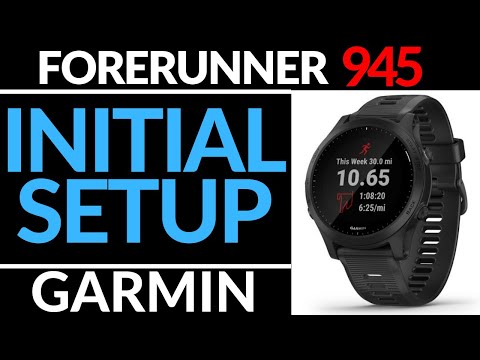 Initial Setup - Garmin Forerunner 945 Tutorial - Getting Started