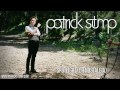 Patrick Stump - "Spotlight (Oh Nostalgia)" 