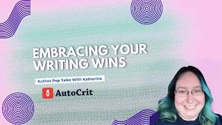 Embracing Your Writing Wins: An Author Pep Talk