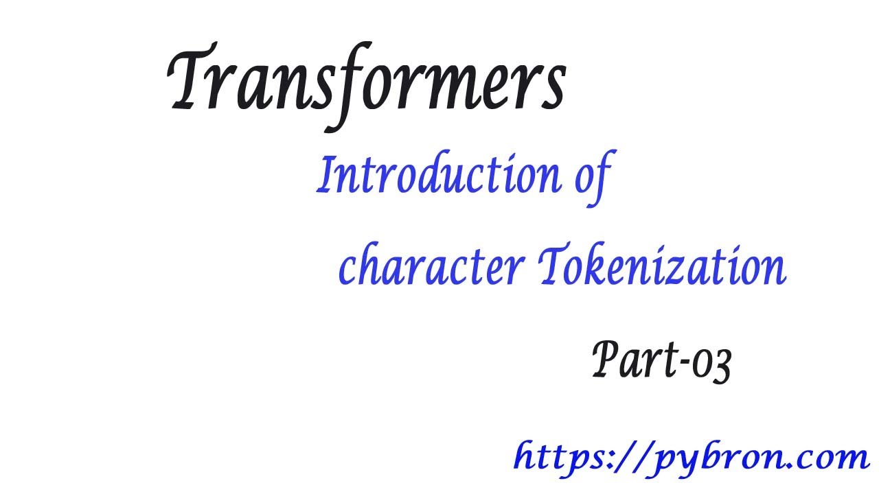 Introduction of Transformers | #03 | Transformer | pybron
