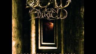 Dead Beyond Buried - Condemned To Misery